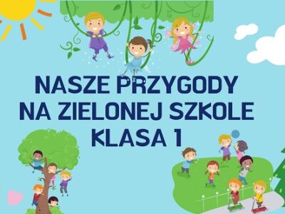 Zielona szkoła klasa 1