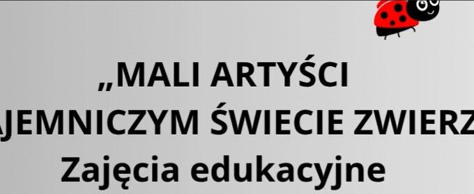 Mali artyści w tajemniczym świecie  zwierząt